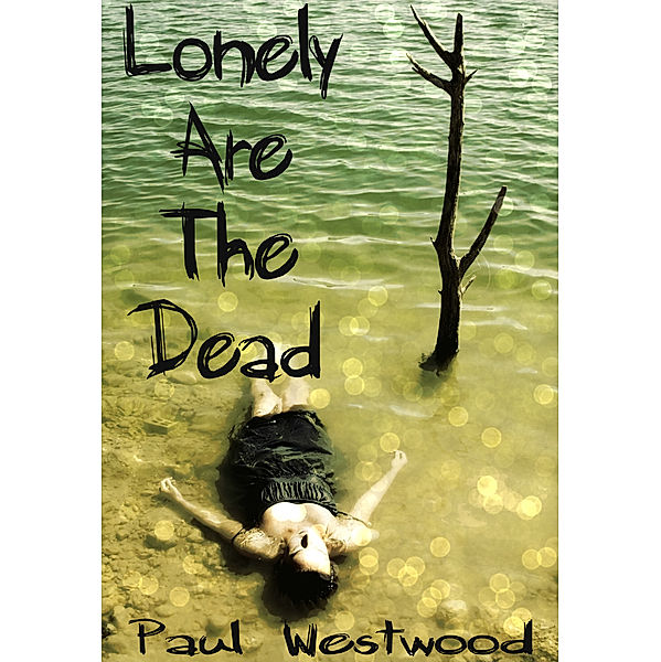 Lonely Are The Dead, Paul Westwood