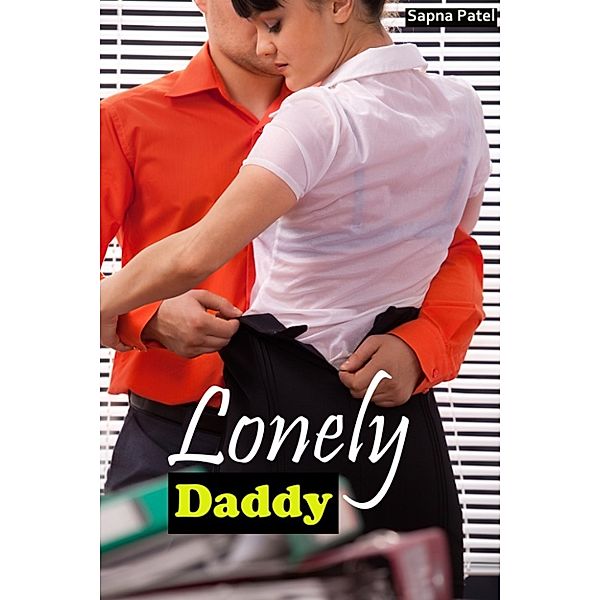 Lonely Daddy, Sapna Patel