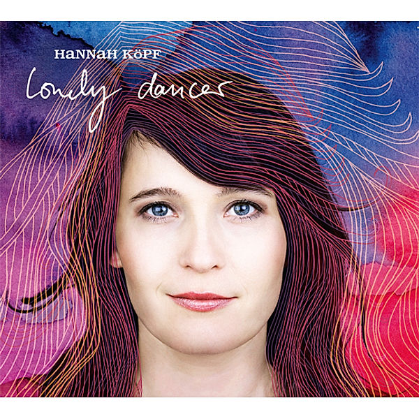 Lonely Dancer (180g Vinyl Mit Downloadkarte), Hannah Köpf