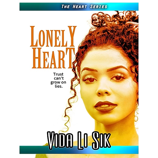 Lonely Heart (Heart Series, #2) / Heart Series, Vida Li Sik