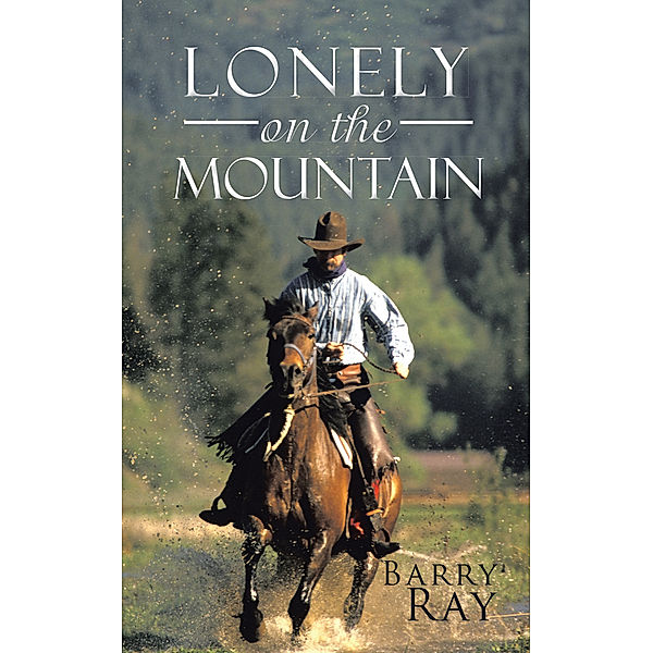 Lonely on the Mountain, Barry Ray