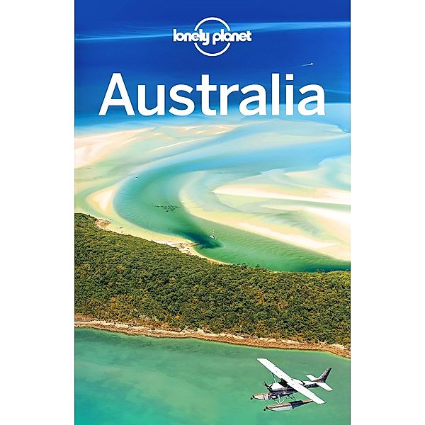 Lonely Planet Australia / Travel Guide, Lonely Planet Lonely Planet