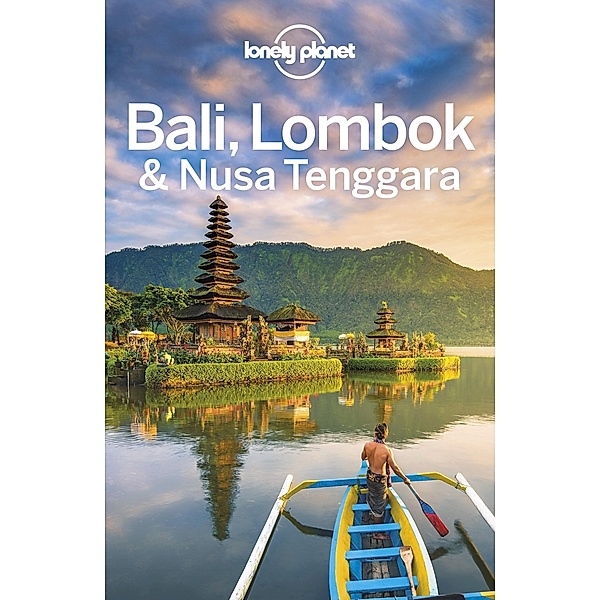 Lonely Planet Bali, Lombok & Nusa Tenggara / Travel Guide, Lonely Planet Lonely Planet