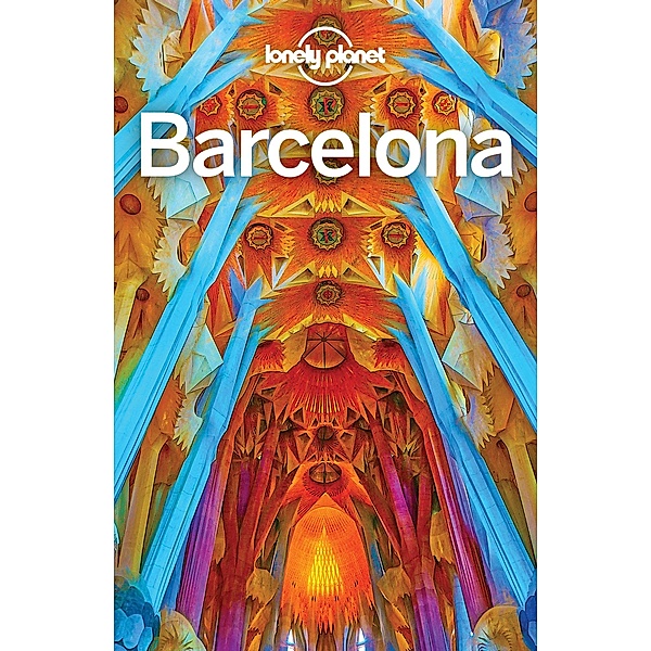 Lonely Planet Barcelona / Travel Guide, Lonely Planet Lonely Planet