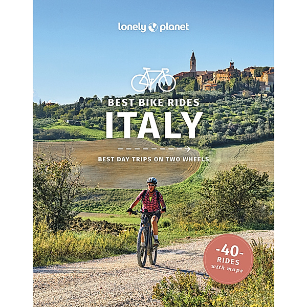 Lonely Planet Best Bike Rides Italy, Amy McPherson, Margherita Ragg, Angelo Zinna