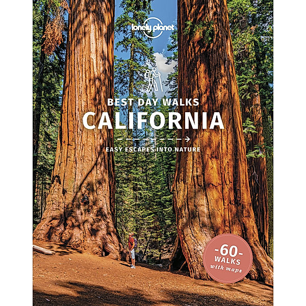 Lonely Planet Best Day Walks California, Amy C Balfour, Ray Bartlett, Gregor Clark, Ashley Harrell