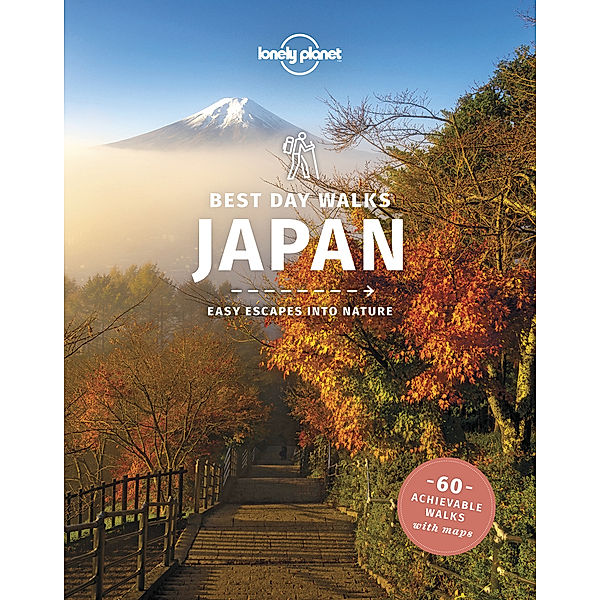 Lonely Planet Best Day Walks Japan, Ray Bartlett, Craig Mclachlan, Rebecca Milner