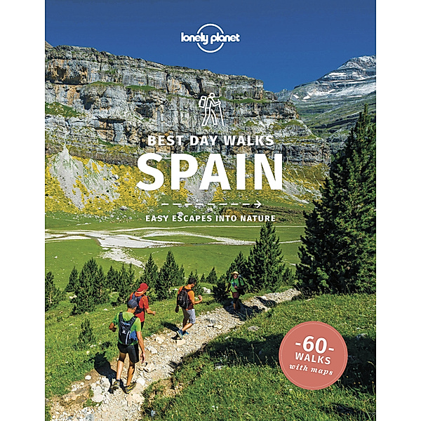Lonely Planet Best Day Walks Spain, Stuart Butler, Anna Kaminski, John Noble, Zora O'Neill
