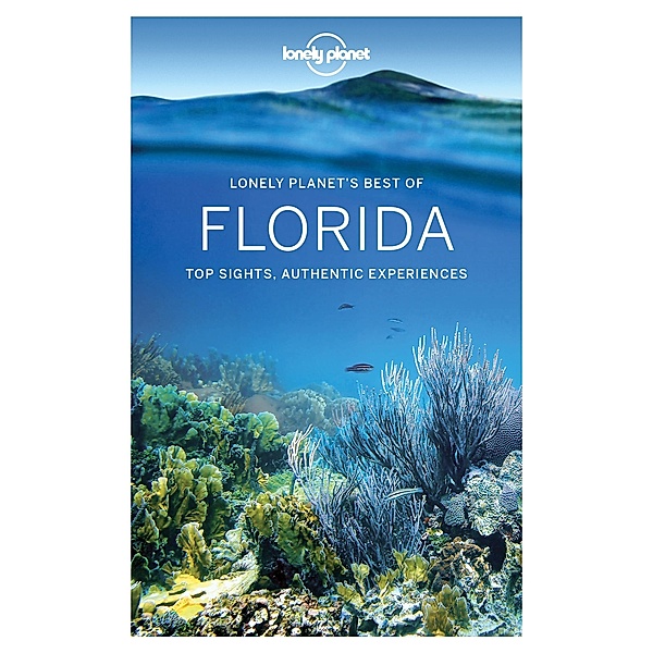 Lonely Planet Best of Florida / Travel Guide, Lonely Planet Lonely Planet
