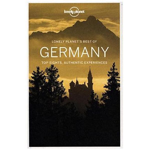 Lonely Planet Best of Germany, Marc Di Duca, Kerry Christiani, Catherine Le Nevez, Tom Masters