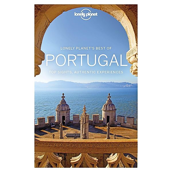 Lonely Planet Best of Portugal / Lonely Planet, Regis St Louis