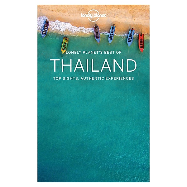 Lonely Planet Best of Thailand / Travel Guide, Lonely Planet Lonely Planet
