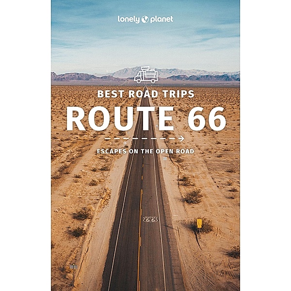 Lonely Planet Best Road Trips Route 66 3 / Lonely Planet, Andrew Bender