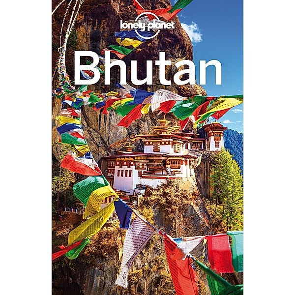 Lonely Planet Bhutan / Lonely Planet, Bradley Mayhew