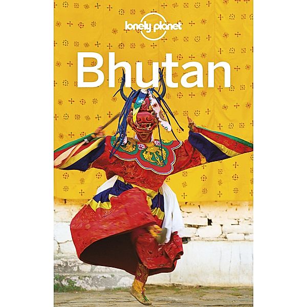 Lonely Planet Bhutan / Travel Guide, Lonely Planet Lonely Planet