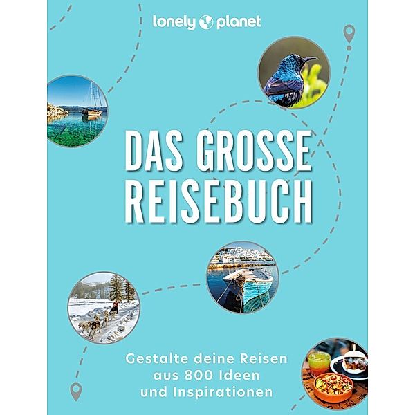 LONELY PLANET Bildband Das grosse Reisebuch