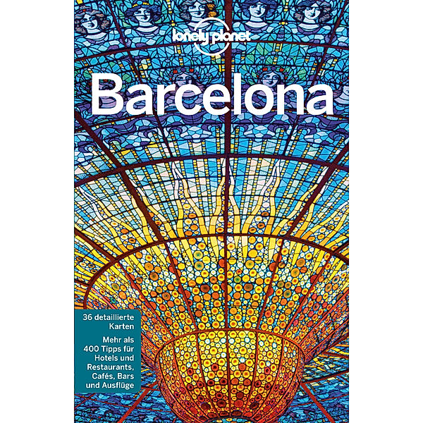 Lonely Planet Bildband E-Book: Lonely Planet Reiseführer Barcelona, Vesna Maric, Regis St. Louis, Anna Kaminski