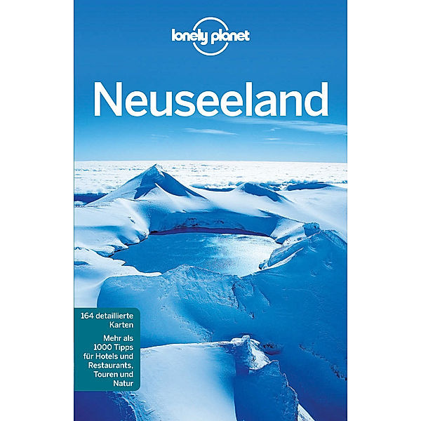 Lonely Planet Bildband E-Book: Lonely Planet Reiseführer Neuseeland, Josephine Quintero, Brett Atkinson, Peter Dragicevich, Sarah Bennett, Lee Slater