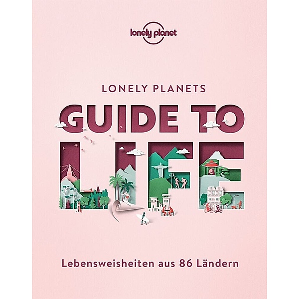 LONELY PLANET Bildband Guide to Life