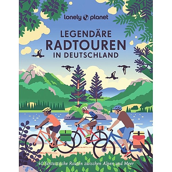 LONELY PLANET Bildband Legendäre Radtouren in Deutschland, Jörg Martin Dauscher, Volker Häring, Nadine Ormo, Isa Ducke, Natascha Thoma, Oliver Fülling, Sylvia Pollex, Rebecca Maria Salentin, Jens Bey, Franziska Consolati, Mina Esfandiari, Renate Freiling, Marion Hahnfeldt, Monika Herbst, Frank Herrmann, Moritz Jacobi, Stefan Jakobs, Cornelia Jeske, Dagmar Klotz, Aylin Krieger, Mischa Loose, Bastian Rösler, Holger Schaarschmidt, Andrea Schulte-Peevers, Stefanie Sohr, Henrik Wiegelmann