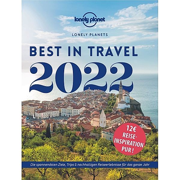 Lonely Planet Bildband / Lonely Planet Best in Travel 2022, Lonely Planet