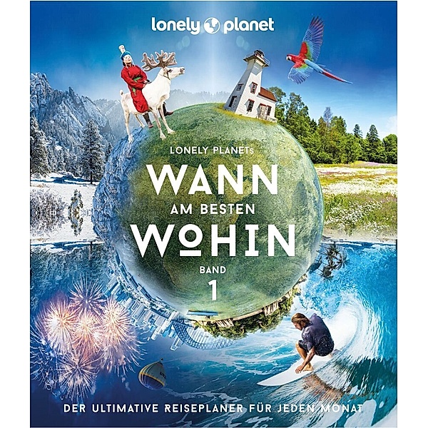 LONELY PLANET Bildband Wann am besten wohin?, Lonely Planet
