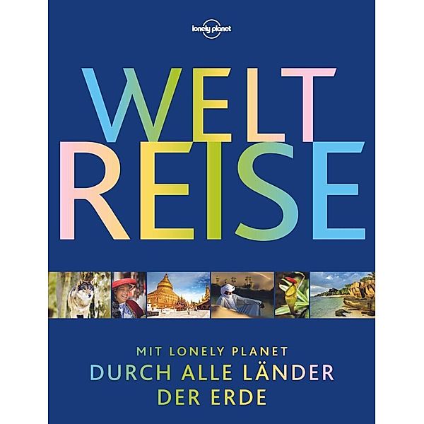 Lonely Planet Bildband Weltreise, Lonely Planet