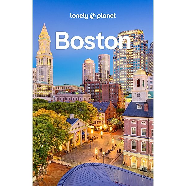 Lonely Planet Boston / Lonely Planet, Mara Vorhees