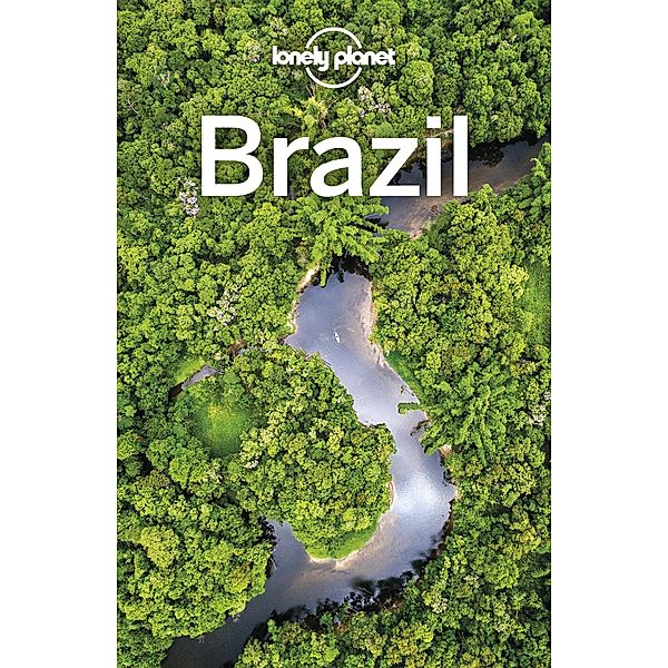 Lonely Planet Brazil / Travel Guide, Lonely Planet Lonely Planet