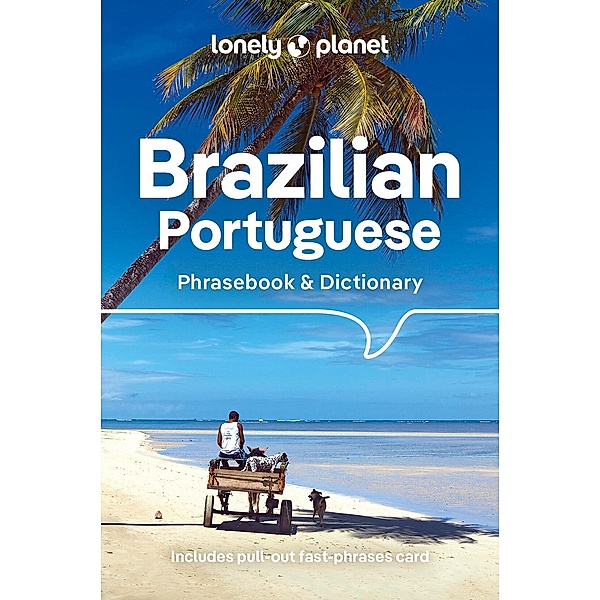 Lonely Planet Brazilian Portuguese Phrasebook & Dictionary, Planet Lonely