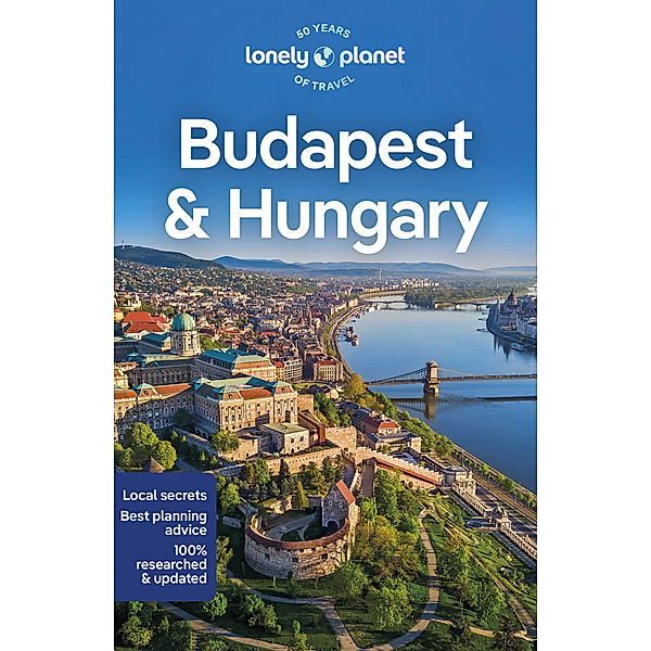 Lonely Planet Budapest & Hungary, Kata Fari, Shaun Busuttil, Steve Fallon, Anthony Haywood, Andrea Schulte-Peevers, Barbara Woolsey
