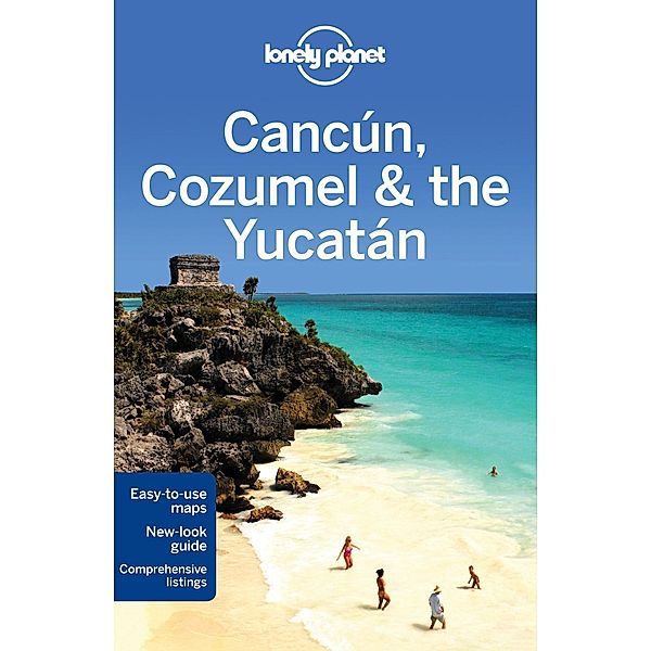 Lonely Planet Cancún, Cozumel & the Yucatán, Sandra Bao