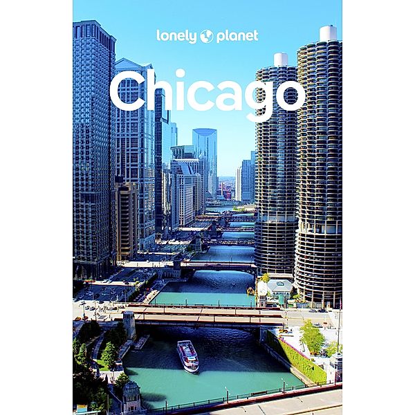 Lonely Planet Chicago / Lonely Planet, Ali Lemer, Karla Zimmerman