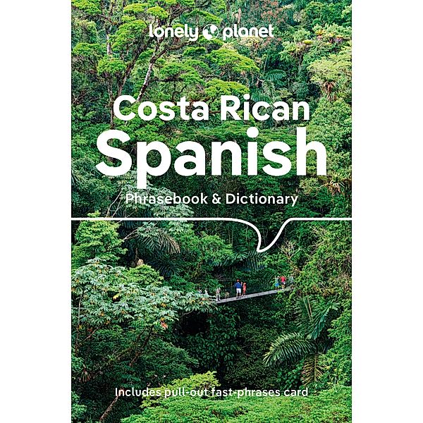 Lonely Planet Costa Rican Spanish Phrasebook & Dictionary, Thomas Kohnstamm