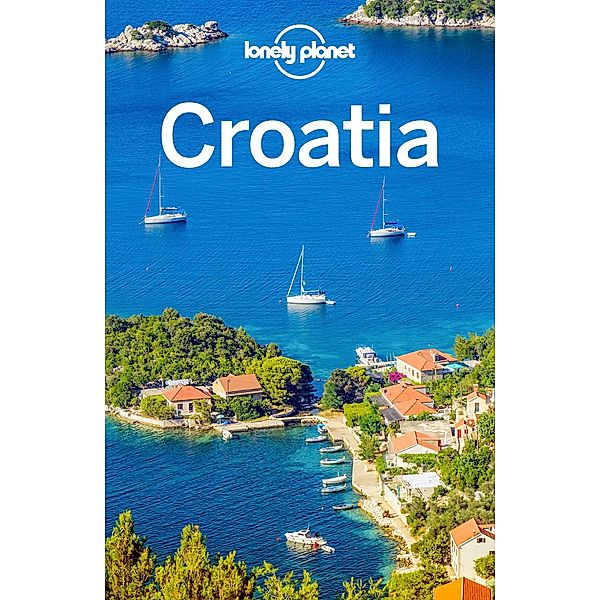 Lonely Planet Croatia / Travel Guide, Lonely Planet Lonely Planet