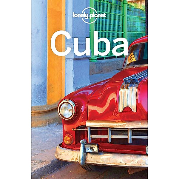 Lonely Planet Cuba / Lonely Planet, Brendan Sainsbury