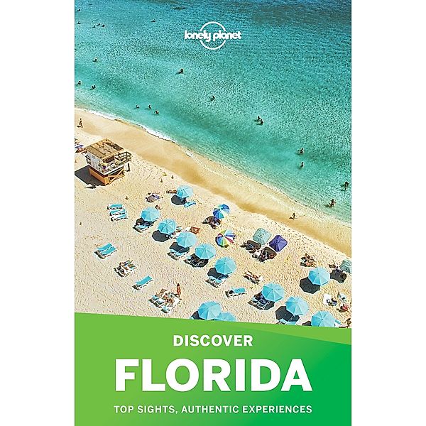 Lonely Planet Discover Florida / Travel Guide, Lonely Planet Lonely Planet