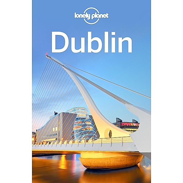 Lonely Planet Dublin / Travel Guide, Lonely Planet Lonely Planet
