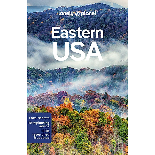 Lonely Planet Eastern USA, Trisha Ping, Isabel Albiston, Mark Baker, Amy C Balfour, Robert Balkovich, Ray Bartlett, Jade Bremner, Gregor Clark, Ashley Harrell, Adam Karlin, Brian Kluepfel, Ali Lemer, Vesna Maric, Virginia Maxwell, Hugh McNaughtan, MaSovaida Morgan, Lorna Parkes, Kevin Raub, Charles Rawlings-Way, Simon Richmond, Regis St Louis, Mara Vorhees, Benedict Walker, Greg Ward, Karla Zimmerman