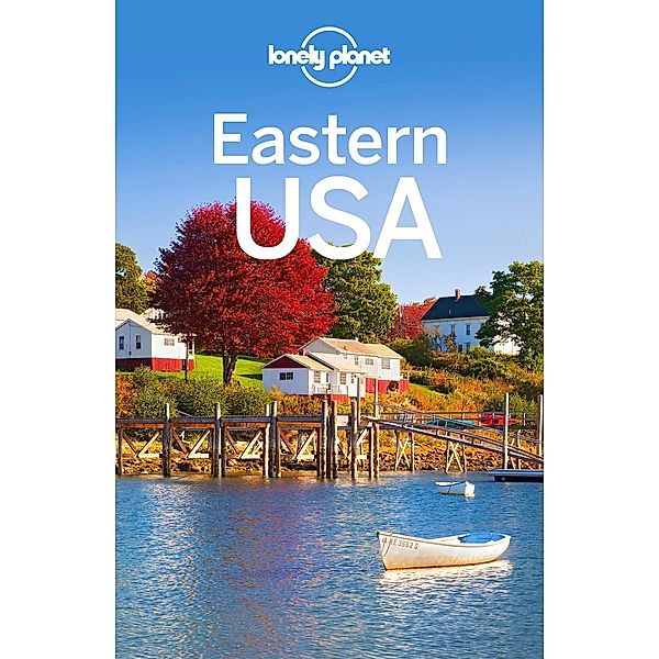 Lonely Planet Eastern USA / Travel Guide, Lonely Planet Lonely Planet