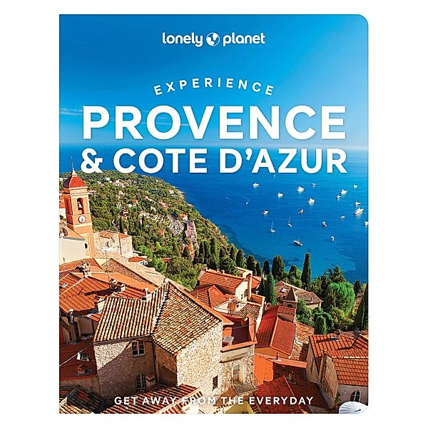 Lonely Planet Experience Provence & the Cote d'Azur, Nicola Williams