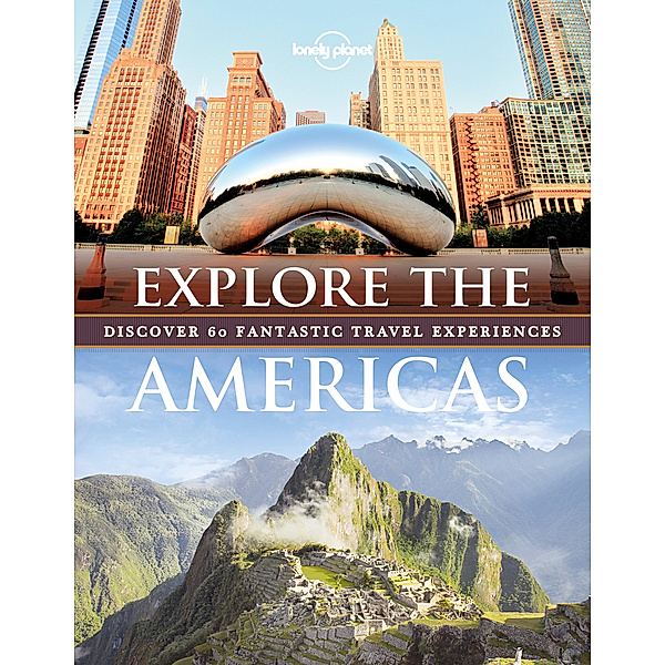 Lonely Planet / Explore The Americas, Lonely Planet