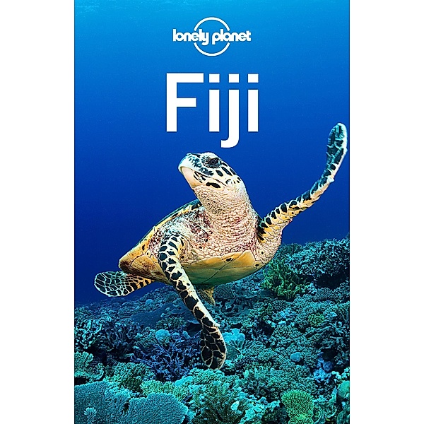 Lonely Planet Fiji / Lonely Planet, Paul Clammer