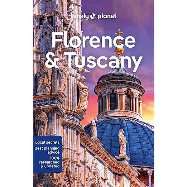 Lonely Planet Florence & Tuscany, Angelo Zinna, Phoebe Hunt