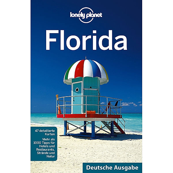 Lonely Planet Florida, Jeff Campbell, Becca Blond, Jennifer Denniston, Beth Greenfield, Adam Karlin, Willy Volk