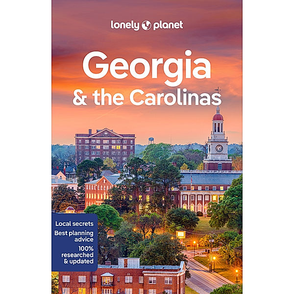 Lonely Planet Georgia & the Carolinas, Amy C Balfour, Jade Bremner, Ashley Harrell, MaSovaida Morgan, Kevin Raub, Regis St Louis, Greg Ward