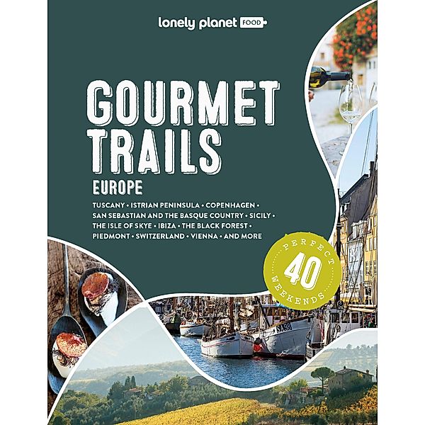 Lonely Planet Gourmet Trails of Europe