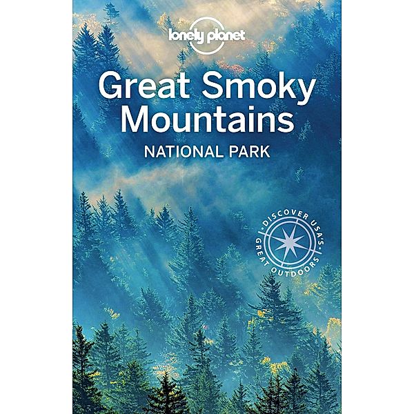 Lonely Planet Great Smoky Mountains National Park / Travel Guide, Lonely Planet Lonely Planet