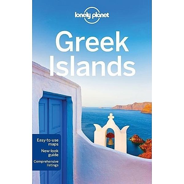 Lonely Planet Greek Islands Guide, Korina Miller, Alexis Averbuck, Michael Stamatios Clark, Victoria Kyriakopoulos, Andrea Schulte-Peevers, Richard Waters