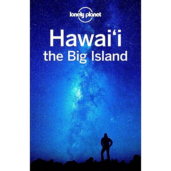 Lonely Planet Hawaii the Big Island / Lonely Planet, Adam Karlin